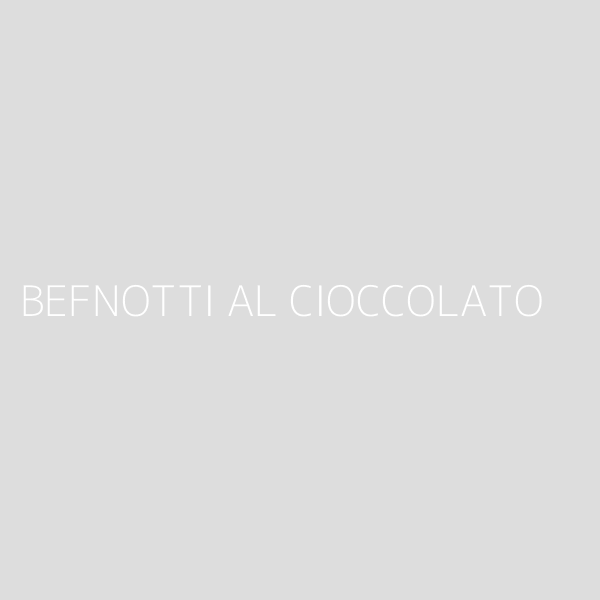 BEFNOTTI AL CIOCCOLATO 